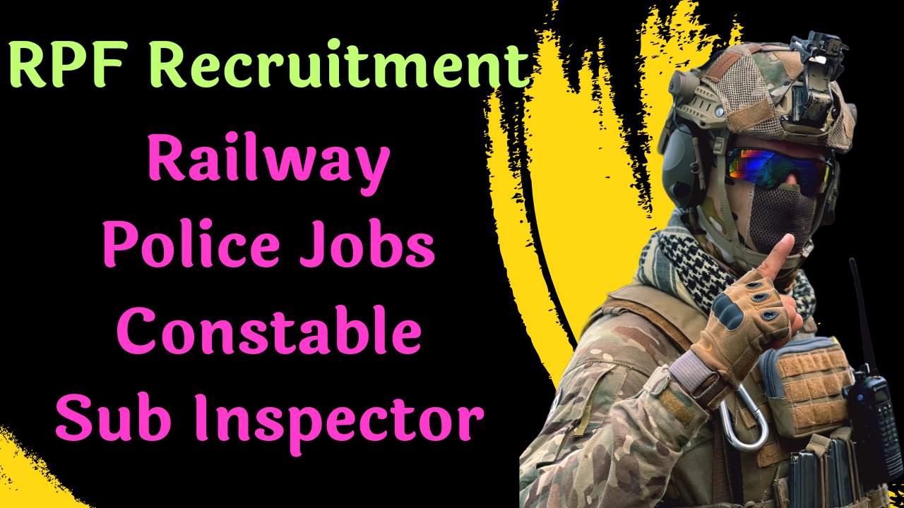 RPF Recruitment 2024: Apply Now